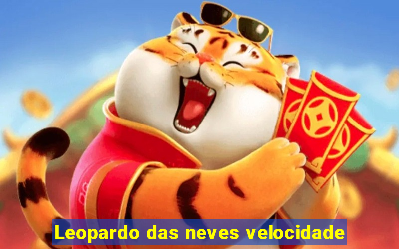 Leopardo das neves velocidade